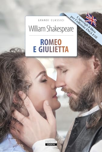 Romeo e Giulietta. Ediz. italiana e inglese. Con Segnalibro (Grandi classici) von Crescere